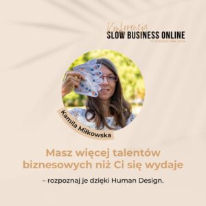 Konferencja Slow Business Online 2024 prelegentka Kamila Miłkowska