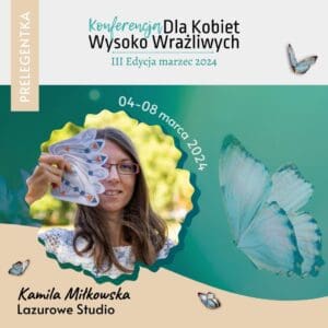 Konferencja dla Kobiet WWO 2024 prelegentka Kamila Miłkowska