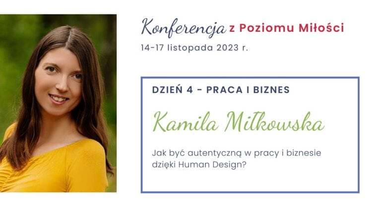 Konferencja z poziomu miłości 2023 prelegentka Kamila Miłkowska